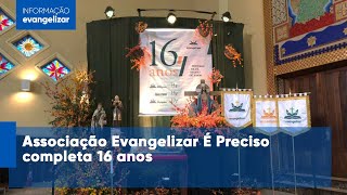 Associação Evangelizar É Preciso completa 16 anos [upl. by Dyal]