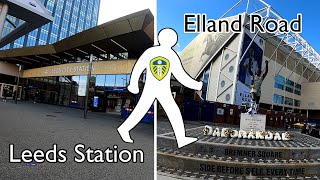 How to walk from Leeds Station to Elland Road Stadium  Full Walk 2020 [upl. by Elaen]