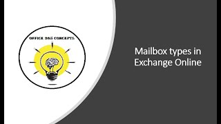 What are User Mailboxes and Shared Mailboxes in Exchange Online  Mailboxes in Office 365 [upl. by Eannej]