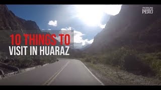 10 Things To Visit In Huaraz [upl. by Uzziel432]