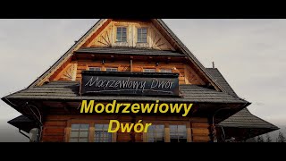 Modrzewiowy Dwór  Murzasichle [upl. by Talie723]