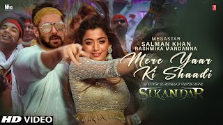 Mere Yaar Ki Shaadi  Salman Khan  Rashmika mandanna  Salman Khan Sikandar Movie Song  New Update [upl. by Kariotta]