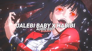 Jalebi Baby X Habibi   edit audio [upl. by Jordanna]