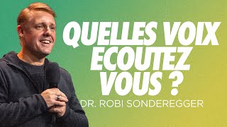 Quelles voix écoutezvous   Dr Robi Sonderegger  Église Hillsong [upl. by Krute298]