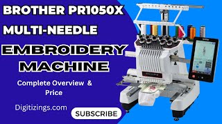 Brother PR1050X MultiNeedle Embroidery Machine – Overview [upl. by Zillah]