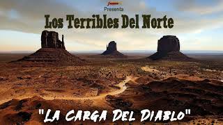 Los Terribles Del Norte  Corrido La Carga Del Diablo Audio Oficial [upl. by Pulsifer]