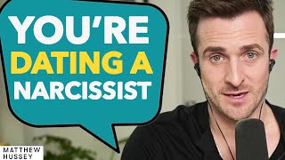 The BIG SIGNS Youre Dating a Narcissist Watch Out For This  Matthew Hussey [upl. by Islaen]