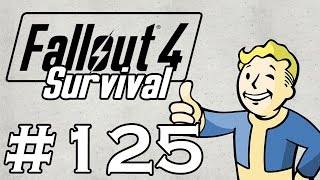 Lets Play Fallout 4  SURVIVAL  NO FAST TRAVEL  Part 125  Broadsider [upl. by Baiel]