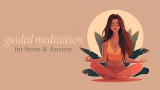 10 Minute Guided Meditation for Stress amp Anxiety [upl. by Sunderland]