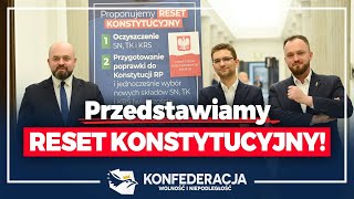 Konfederacja przedstawia Reset Konstytucyjny [upl. by Repotsirhc779]