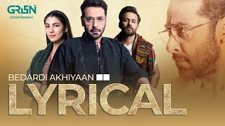 Shikaar  Full Lyrical OST  Bedardi Akhiyaan  Faysal Quraishi  Nazish Jahangir  Green TV [upl. by Nevarc209]