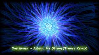 Dastsmusic  Adagio For String Trance Remix  Trance [upl. by Wilbur]