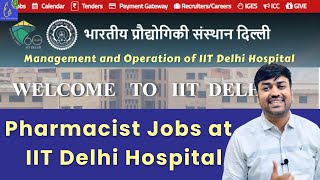 Recruitment of Allopathic Pharmacist post at IIT Delhi  Management and Operation Jobs IIT Delhi [upl. by Carlile]