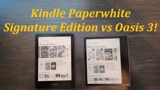 Kindle paperwhite signature edition vs Oasis 3 [upl. by Lehcim695]