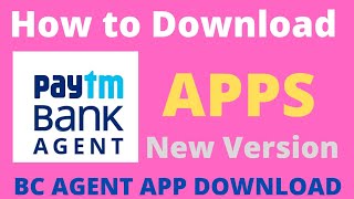 how to download paytm agent apps  paytm payments Bank BC agent apps download kaise kren 2022 [upl. by Vogel]