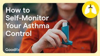 A GoodRx Guide to Monitoring Your Asthma Control  GoodRx [upl. by Irbmac]