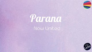 Now United  Parana Lyrics [upl. by Brandais]