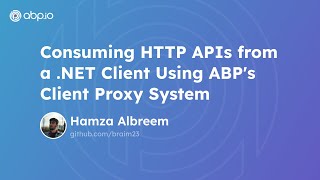 ABP Framework Consuming HTTP APIs from a NET Client [upl. by Damha]