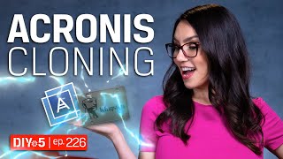 Cloning your SSD using Acronis – DIY in 5 Ep 226 [upl. by Salisbury]