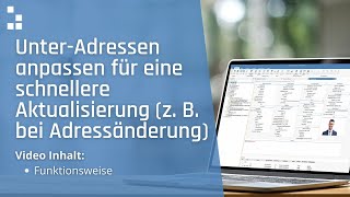 UnterAdressen anpassen für eine schnellere Aktualisierung z B bei einer Adressänderung [upl. by Thirzia476]