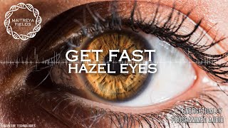 ❤ GET FAST HAZEL EYES ❤  Energerically Programmed Audio  Maitreya Reiki™ [upl. by Eetnahs]