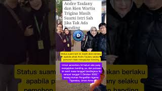 Nah kanAndre Taulany dan Rien Wartia Trigina Masih Suami Istri Sah Jika Tak Ada Banding [upl. by Leroi]