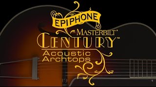 The Epiphone Masterbilt Century Archtops  Overview [upl. by Ylremik]