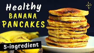 Easy and Healthy Banana Oatmeal Pancakes 5 ingredients only [upl. by Ateekal310]