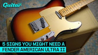 5 Signs You Might Need A Fender American Ultra II  Guitarcom [upl. by Ahseinek]