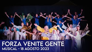 FORZA VENITE GENTE  Musical completo a cura dei Cantori di Frate Sole 2023 [upl. by Milty]