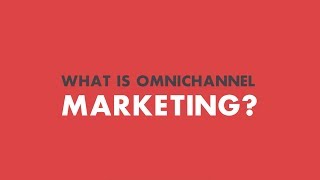 What is Omnichannel Marketing [upl. by Anerdna]