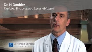 Dr H’Doubler Explains Endovenous Laser Ablation [upl. by Hanauq132]