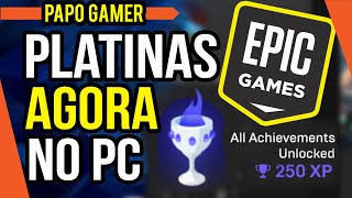 Troféus agora no PC com a loja EPIC games mais detalhes do lançamento do recurso [upl. by Stubbs]