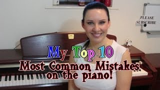 Top 10 Most Common PIANO Mistakes [upl. by Akirahc]