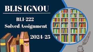 BLI222 Solved Assignment  IGNOU BLIS  202425 Assignment solution [upl. by Tierney]