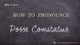 How to Pronounce Posse Comitatus Real Life Examples [upl. by Evan]