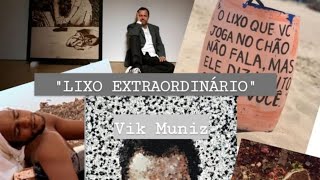 Lixo Extraordinário  Vik Muniz [upl. by Akkahs]