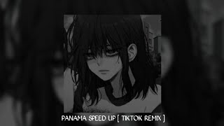 PANAMA SPEED UP  TIKTOK REMIX [upl. by Chubb]