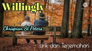 Willingly  lirik dan terjemahan [upl. by Akeimahs]