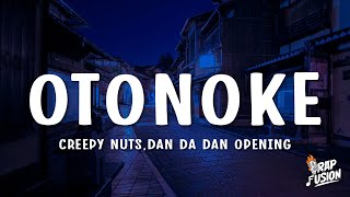 Creepy Nuts  Otonoke Lyrics from DAN DA DAN Opening [upl. by Ainegue]