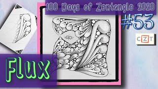 FLUX  Easy Zentangle ® Patterns  Day 53  100 Days of Zentangle 2020 [upl. by Bearce]