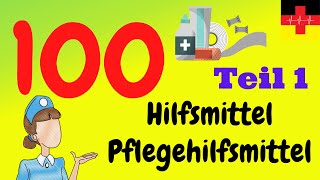 100 wichtigsten Hilfsmittel und Pflegehilfsmittel  Deutsch lernen Pflege [upl. by Essiralc960]