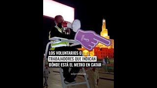 Los voluntarios o trabajadores que indican donde está el metro 🚇 en Qatar 😂 [upl. by Rebecka977]