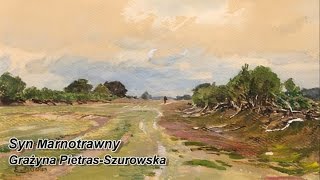 Syn Marnotrawny  Grażyna PietrasSzurowska [upl. by Flossie]