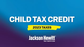 The Child Tax Credit Explained [upl. by Patricio]