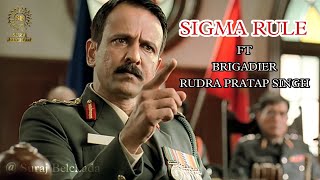 SIGMA RULE FT BRIGADIER Rudra Pratap Singh  Shaurya Movie  Suraj Belchada  Kay Kay Menon [upl. by Ilojne824]