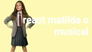 react Matilda o musical gacha plus [upl. by Damiano]