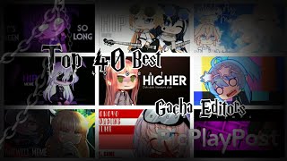 🍿Top 40 Best Gacha Editors  Gacha LifeGacha Club 🍿 [upl. by Aser889]