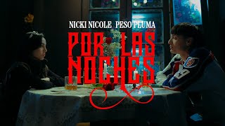 Peso Pluma Nicki Nicole  Por Las Noches  Remix Video Oficial [upl. by Dorrehs]