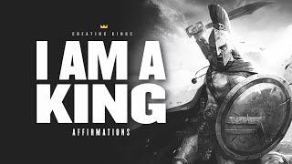 I AM A KING Affirmations for Confidence amp WorldDomination [upl. by Annahsat]